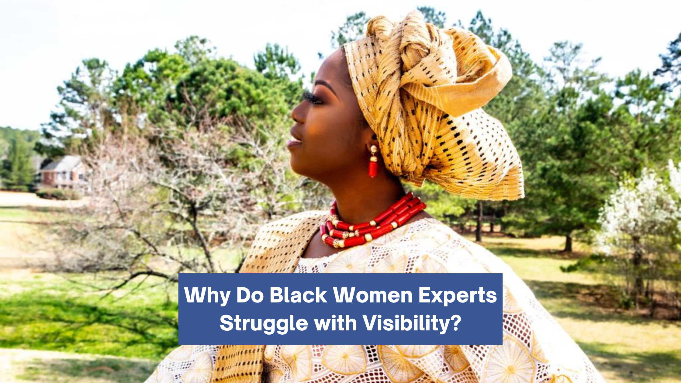 Why Do Black Women Experts Struggle with Visibility?